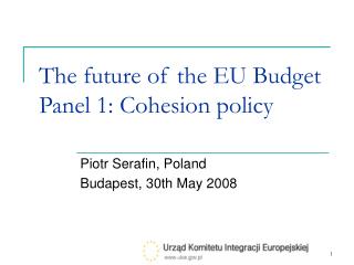 The future of the EU Budget Panel 1: Cohesion policy