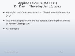 Applied Calculus (MAT 121) Dr. Day	Thursday Jan 26, 2012