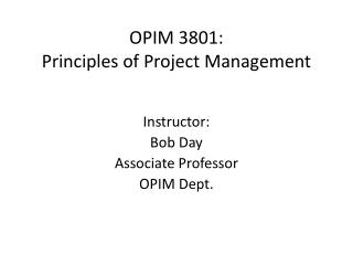 OPIM 3801: Principles of Project Management