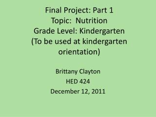Brittany Clayton HED 424 December 12, 2011