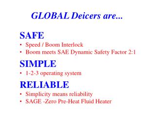 GLOBAL Deicers are...