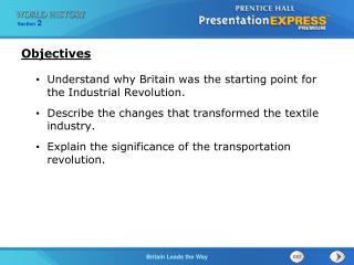 Understand why Britain was the starting point for the Industrial Revolution.