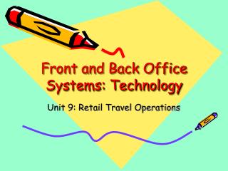 Front and Back Office Systems: Technology