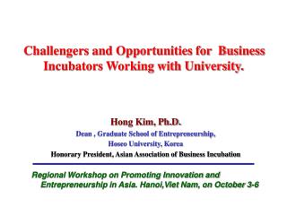Challengers and Opportunities for Business Incubators Working with University.