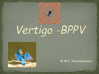 Vertigo -BPPV