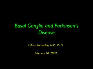 Basal Ganglia and Parkinson’s Disease