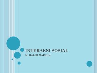 INTERAKSI SOSIAL