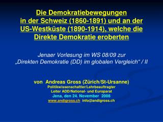 von Andreas Gross (Zürich/St-Ursanne) Politikwissenschaftler/Lehrbeauftragter