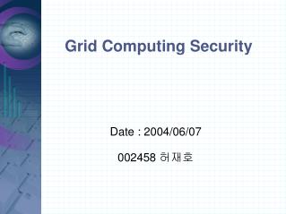 Grid Computing Security