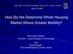 How Do We Determine Which Housing Market Allows Greater Mobility