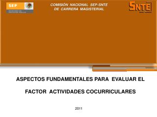 ASPECTOS FUNDAMENTALES PARA EVALUAR EL FACTOR ACTIVIDADES COCURRICULARES