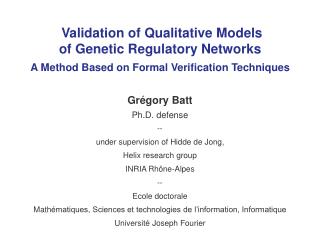 Grégory Batt Ph.D. defense -- under supervision of Hidde de Jong, Helix research group