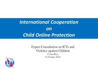 International Cooperation on Child Online Protection