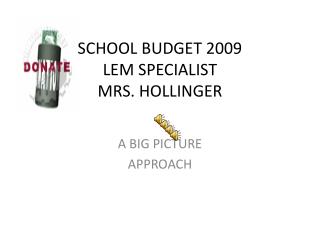 SCHOOL BUDGET 2009 LEM SPECIALIST MRS. HOLLINGER