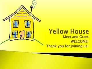 Yellow House