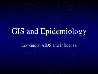 GIS and Epidemiology