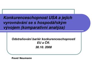 Konkurenceschopnost USA a jejich vyrovnávání se s hospodářským vývojem (komparativní analýza)