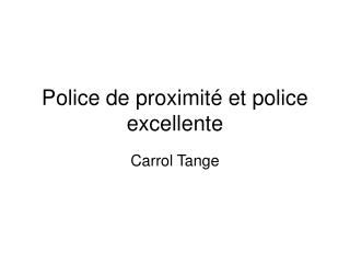 Police de proximité et police excellente