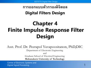 Asst. Prof. Dr. Peerapol Yuvapoositanon , PhD,DIC Department of Electronic Engineering and