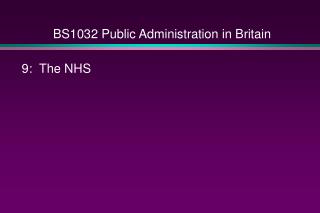BS1032 Public Administration in Britain