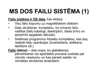 MS DOS FAILU SISTĒMA (1)