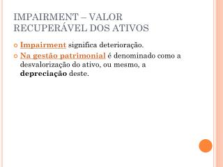 IMPAIRMENT – VALOR RECUPERÁVEL DOS ATIVOS