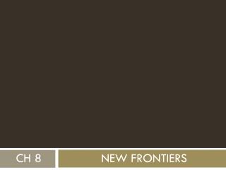 New Frontiers