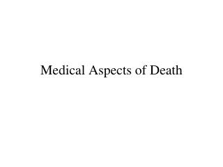 Medical Aspects of Death