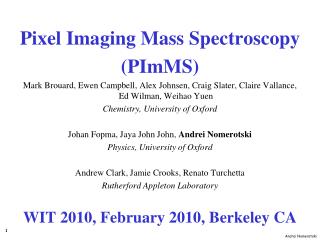 Pixel Imaging Mass Spectroscopy (PImMS)