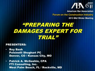 “PREPARING THE DAMAGES EXPERT FOR TRIAL”