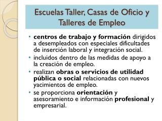 Escuelas Taller, Casas de Oficio y Talleres de Empleo
