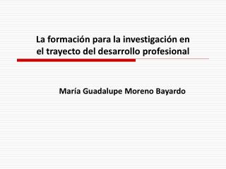 La formación para la investigación en el trayecto del desarrollo profesional