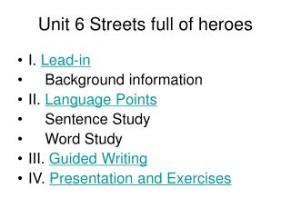 Unit 6 Streets full of heroes