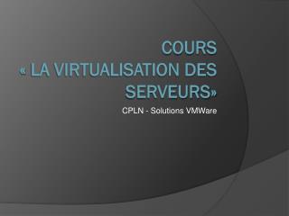 Cours « La Virtualisation des serveurs»
