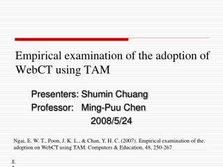 Empirical examination of the adoption of WebCT using TAM