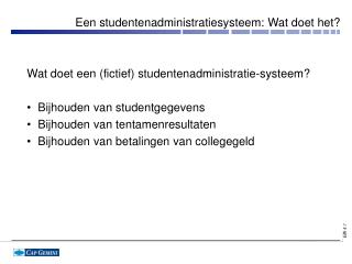 Een studentenadministratiesysteem: Wat doet het?