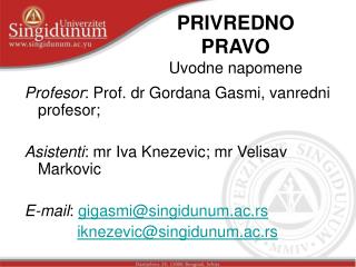 PRIVREDNO PRAV O Uvodne napomene