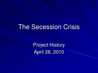 The Secession Crisis