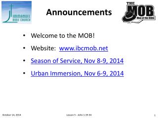 Welcome to the MOB! Website: ibcmob Season of Service, Nov 8-9, 2014