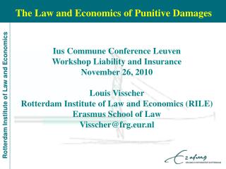 Ius Commune Conference Leuven Workshop Liability and Insurance November 26, 2010 Louis Visscher