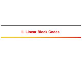 II. Linear Block Codes