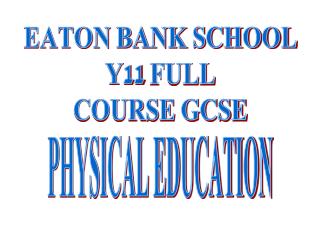 EATON BANK SCHOOL Y11 FULL COURSE GCSE