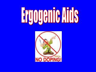 Ergogenic Aids