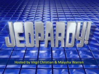 Hosted by Virgil Christian &amp; Maiysha Warren