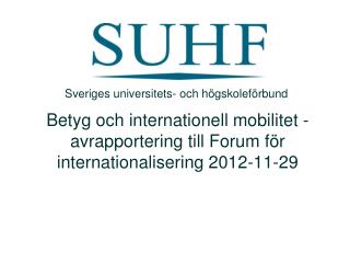 Betyg och internationell mobilitet - avrapportering till Forum för internationalisering 2012-11-29