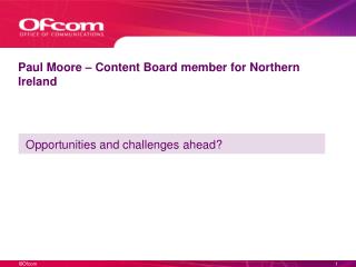 Paul Moore – Content Board member for Northern Ireland