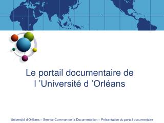 Le portail documentaire de l ’Université d ’Orléans