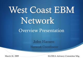 West Coast EBM Network