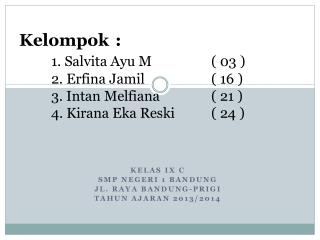 Kelas IX C SMP Negeri 1 Bandung Jl. Raya Bandung-Prigi Tahun ajaran 2013/2014