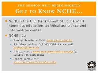 the session will begin shortly Get to Know NCHE…